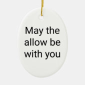 Möge die Genehmigung mit Ihnen Keramik Oval Orname Keramik Ornament (Vorne)