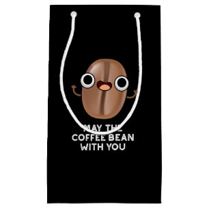 Möge die Kaffeebohnen mit dir trinken Pun Dark BG Kleine Geschenktüte