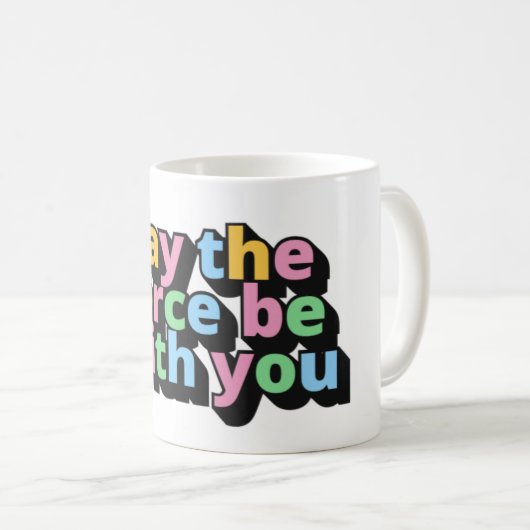 Möge die Kraft bei dir sein Kaffeetasse (VorderseiteRechts)