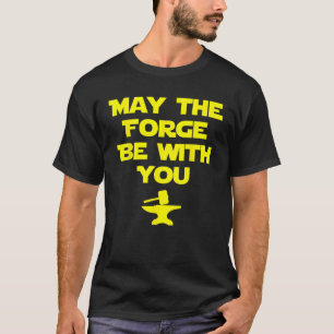 Möge die Schmiede bei dir sein Metallurgy Blacksmi T-Shirt