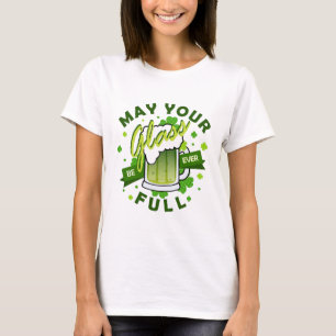 Möge Euer Glas voll grünes Bier zum St. Patrick's  T-Shirt