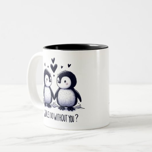 Möge ich ohne dich machen? Pinguin Zweifarbige Tasse (Vorderseite Links)