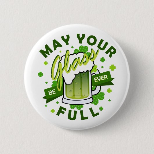 Möge Ihr Glas voll grün sein St. Patrick's Button (Vorderseite)