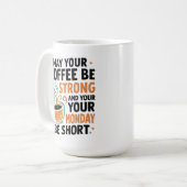 Möge Ihr Kaffee stark sein - Koffeingeschenk Kaffeetasse (Vorderseite Links)