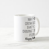 Möge Sie so alt werden, sarkastisches Alterungsges Kaffeetasse (VorderseiteRechts)