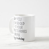 Möge Sie so alt werden, sarkastisches Alterungsges Kaffeetasse (Vorderseite Links)