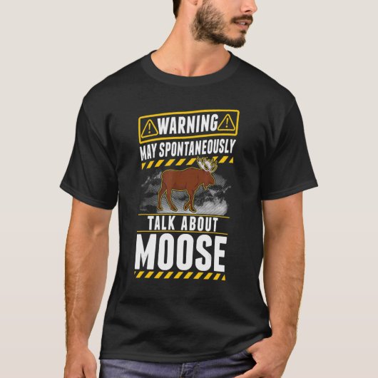 Möge spontan über Elch reden T-Shirt (Vorderseite)