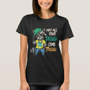 Mögen alle deine Delulu Trululu werden Lustiger Wa T-Shirt