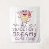 Mögen alle deine süßesten Träume wahr werden Wandteppich (Vorderseite)