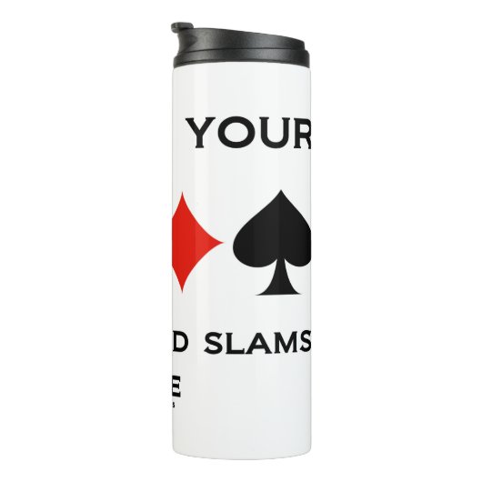 Mögen alle Ihre Finanz- und Slams Bridge-Spiel mac Thermosbecher (Nach rechts gedreht)