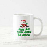 Mögen alle Ihre Meilen frohe Santa Tasse sein