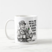 Mögen alle Ihre Träume ein grünes Signal erhalten  Kaffeetasse (Links)