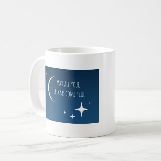 "Mögen alle Ihre Träume wahr werden" Tasse (Vorderseite Links)