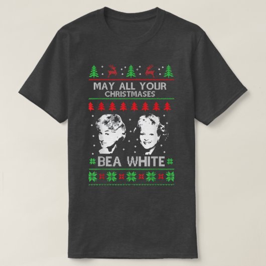 Mögen alle Ihre Weihnachten ein weißer Funny Holid T-Shirt (Design vorne)