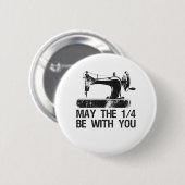 Mögen die 1 4 mit Ihrer lustigen Nähmaschine sein? Button (Vorne & Hinten)
