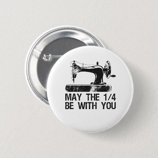 Mögen die 1 4 mit Ihrer lustigen Nähmaschine sein? Button (Vorne & Hinten)
