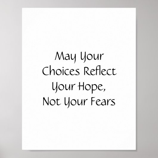 Mögen Ihre Entscheidungen Ihre Hoffnung widerspieg Poster (Vorne)