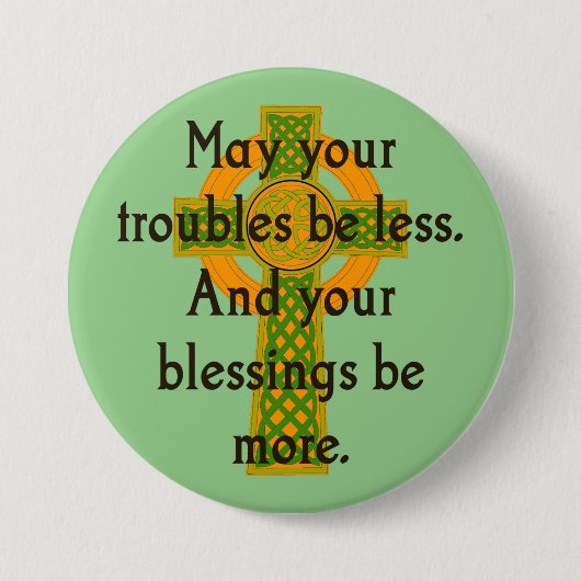 Mögen Ihre Probleme geringer sein - irisches Zitat Button (Vorderseite)