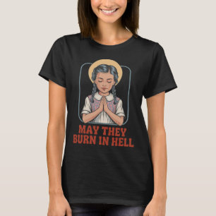Mögen sie in der Hölle dunklen Spaß Gebetshaus Hal T-Shirt