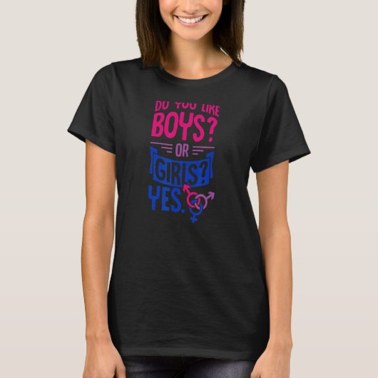 Mögen Sie Jungen oder Mädchen ja bisexuellen Stolz T-Shirt (Vorderseite)