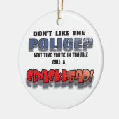 MÖGEN SIE NICHT DIE POLIZEI VERZIEREN KERAMIK ORNAMENT (Links)