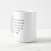 Mögen Sie stolz auf die Arbeit sein, die Sie tun, Kaffeetasse (Vorderseite Links)