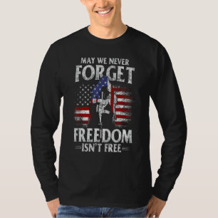 Mögen wir nie vergessen Freiheit ist nicht frei US T-Shirt