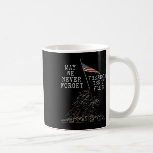 Mögen wir niemals die Freiheit vergessen, die Frei Kaffeetasse