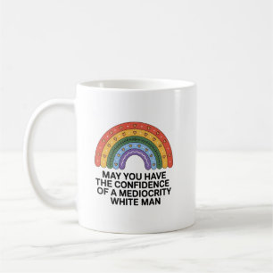 Mögest du das Selbstvertrauen eines mittelmäßigen Kaffeetasse