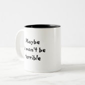 Möglicherweise ist es nicht schreckliche Tasse (Vorderseite Links)