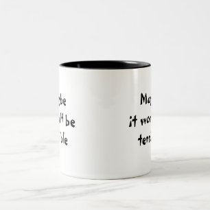 Möglicherweise ist es nicht schreckliche Tasse