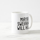 Möglicherweise schwören hilft kaffeetasse (VorderseiteRechts)