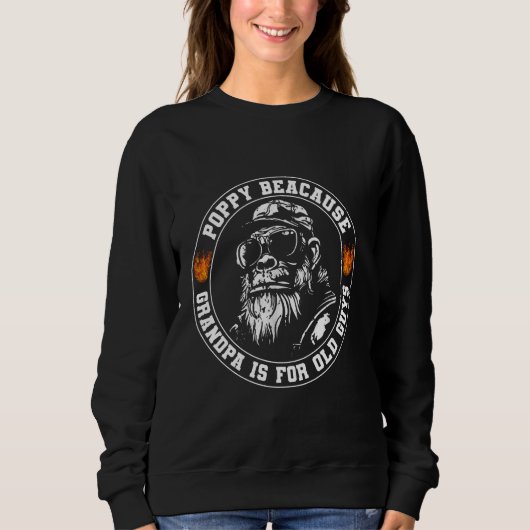 Mohn, denn Opa ist für alte Typ lustiger Affe Sweatshirt (Vorderseite)