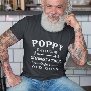 Mohn   Großvater ist für alte Typ Vatertag T-Shirt