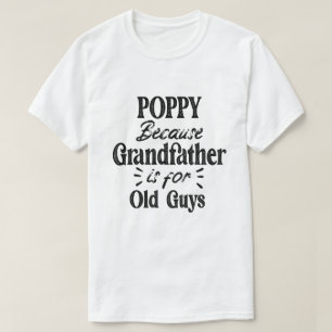 Mohn Großvater ist für alte Typ Vatertag T-Shirt
