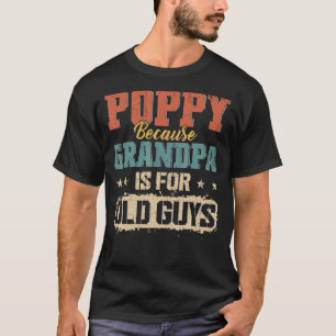 Mohn, weil Opa ist für alte Typ Männer Retro g r T-Shirt