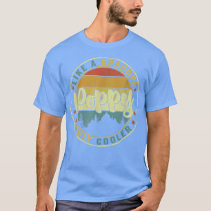 Mohn wie ein Opa nur Cooler lustiger Vater Mohn F T-Shirt