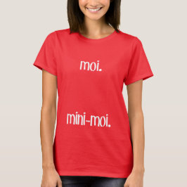 Moi & Mini-Moi T-Shirt