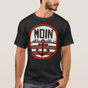 Moin Ihr Sacken Hamburg North Germany Design T-Shirt