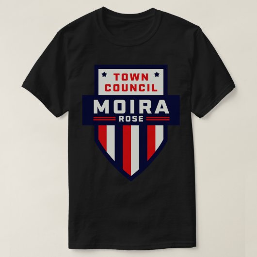 Moira Rose für den Stadtrat T-Shirt (Design vorne)