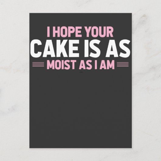 Moist Cake Adult Humor Dirty und Funny Baker Postkarte (Vorderseite)