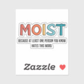 Moist Funny Sprichwort feuchter Spaß Funny Gifts Aufkleber (Blatt)