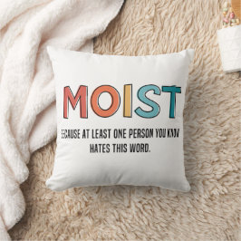 Moist Funny Sprichwort feuchter Spaß Funny Gifts Kissen