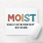 Moist Funny Sprichwort feuchter Spaß Funny Gifts Mousepad (Mit Mouse)