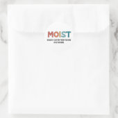 Moist Funny Sprichwort feuchter Spaß Funny Gifts Runder Aufkleber (Tasche)