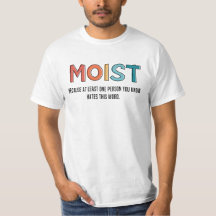 Moist Funny Sprichwort feuchter Spaß Funny Gifts