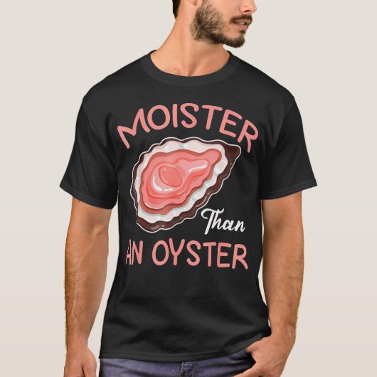 Moister als Oyster Unpassender Muschelspinner T-Shirt (Vorderseite)