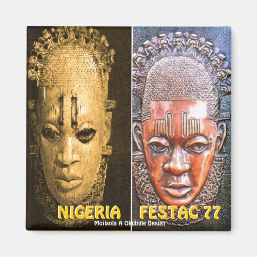 MOJISOLA A OKUBULE FESTAC 77 MAGNET (Vorne)