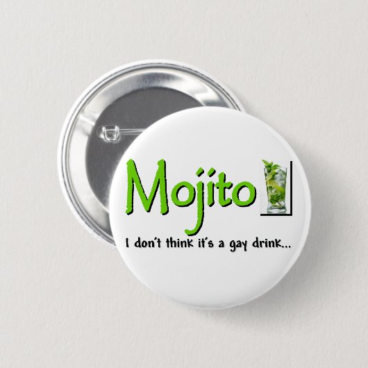 Mojito: Not A Gay Drink? Button (Vorne & Hinten)