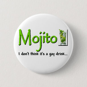Mojito: Not A Gay Drink? Button